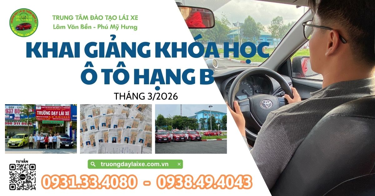 ​🔥 KHAI GIẢNG KHÓA HỌC LÁI XE Ô TÔ HẠNG B - THÁNG 03/2026🔥