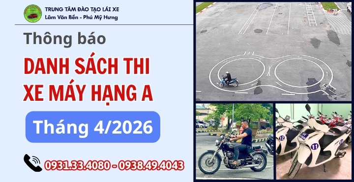 LỊCH THI GPLX HẠNG A THÁNG 4/2026