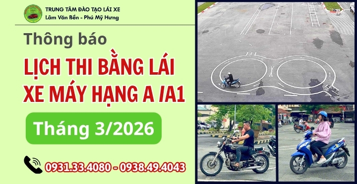 LỊCH THI GPLX HẠNG A VÀ A1 THÁNG 3-2026