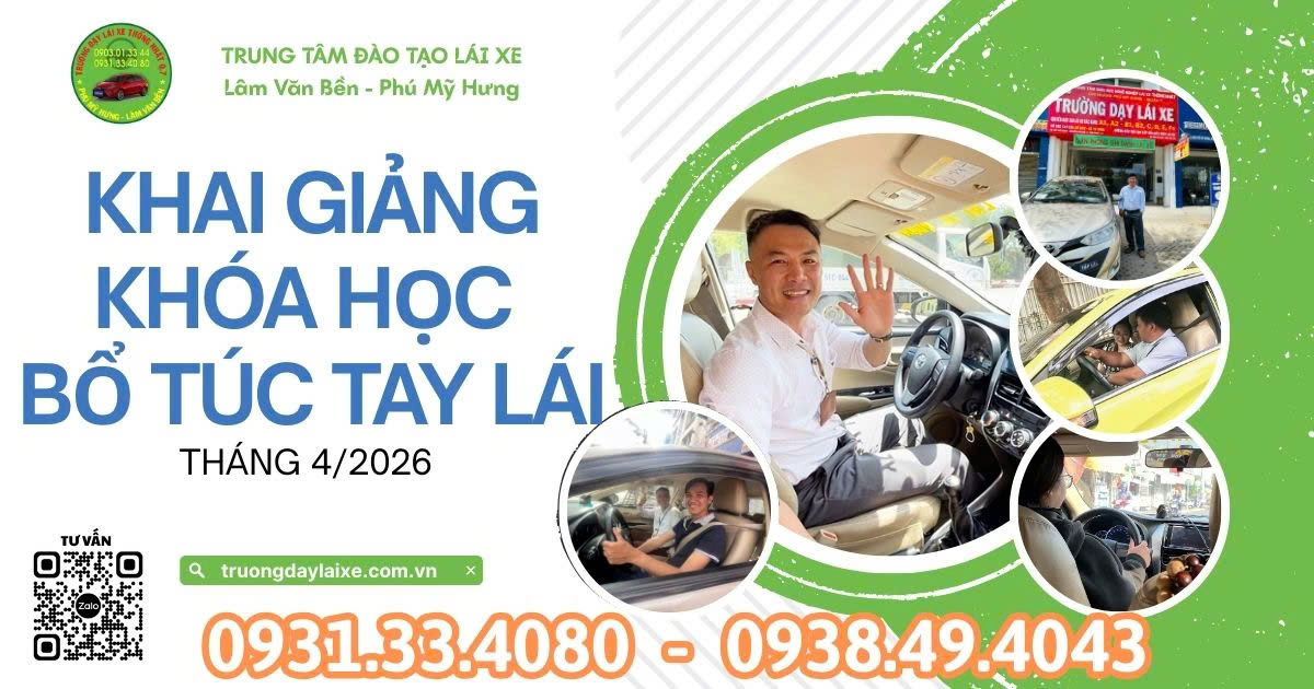 [THÁNG 4/2026] KHAI GIẢNG KHÓA BỔ TÚC TAY LÁI – TỰ TIN CẦM LÁI, VỮNG VÀNG MỌI CUNG ĐƯỜNG