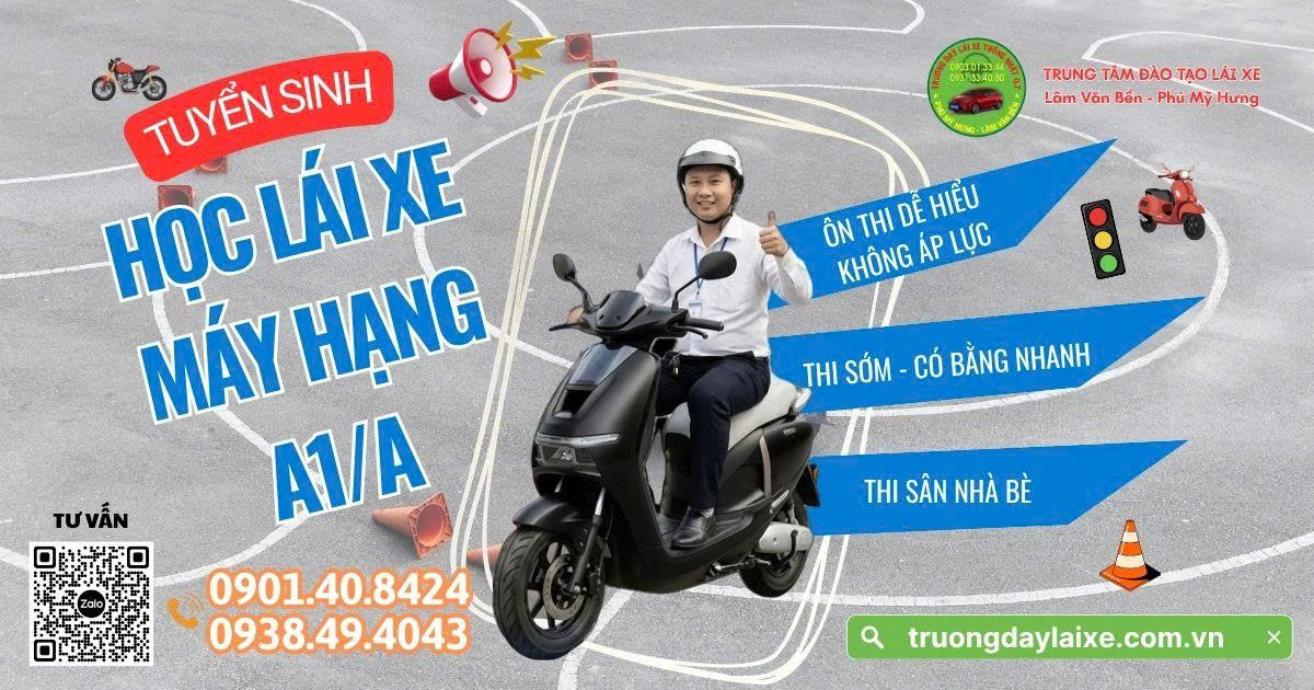 TUYỂN SINH KHÓA HỌC & THI BẰNG LÁI XE MÁY A1/A – ĐĂNG KÝ LÀ THI NGAY